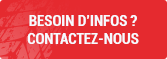 Besoin d’infos? contactez-nous